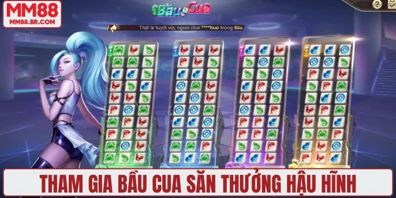Tham gia bầu cua săn thưởng hậu hĩnh